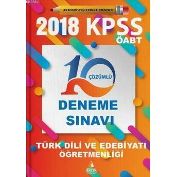 2018 Kpss Öabt Türk Dili Ve Edebiyatı Öğretmenliği ;10 Çözümlü Deneme Sınavı10 Çözümlü Deneme Sınavı Muhammet Özcan