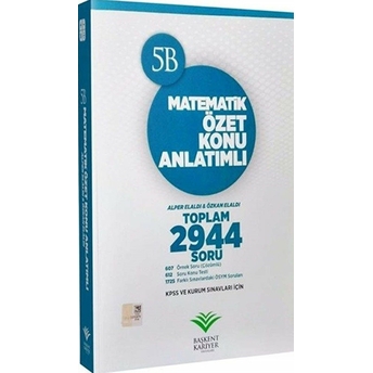 2018 Kpss Ve Kurum Sınavları Için Matematik Özet Konu Anlatımlı Soru Bankası Alper Elaldı