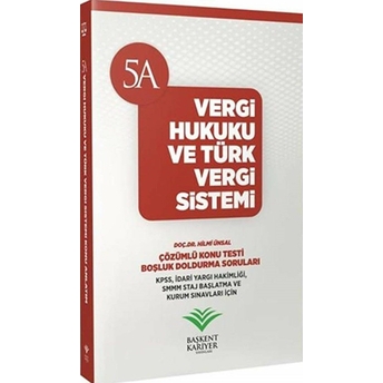 2018 Kpss Ve Kurum Sınavları Için Vergi Hukuku Ve Türk Vergi Sistemi Hilmi Ünsal