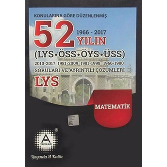 2018 Lys Matematik Konularına Göre Düzenlenmiş 52 Yılın Soruları Ve Ayrıntılı Çözümleri Kolektif