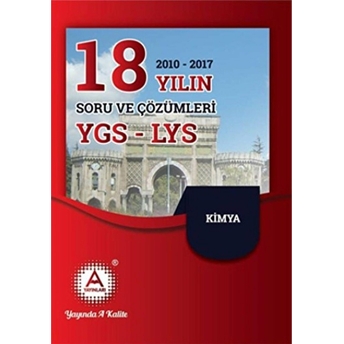 2018 Ygs - Lys Kimya 18 Yılın Soru Ve Çözümleri Kolektif