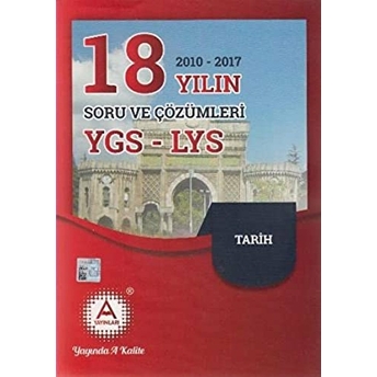 2018 Ygs - Lys Tarih 18 Yılın Soru Ve Çözümleri Kolektif