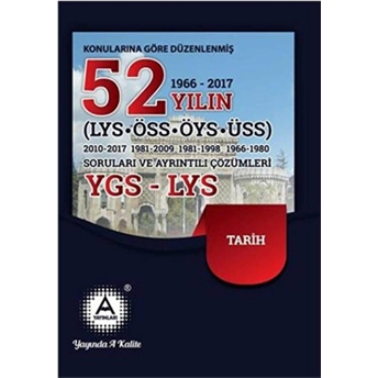 2018 Ygs - Lys Tarih Konularına Göre Düzenlenmiş 52 Yılın Soruları Ve Ayrıntılı Çözümleri Kolektif