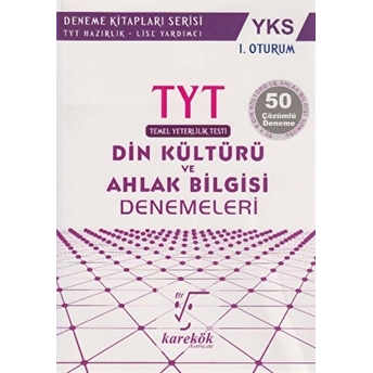 2018 Yks 1. Oturum Tyt Din Kültürü Ve Ahlak Bilgisi Denemeleri Kolektif