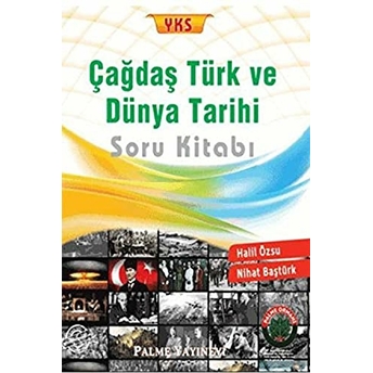 2018 Yks Çağdaş Türk Ve Dünya Tarihi Soru Kitabı Halil Özsu