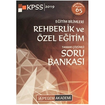 2019 Kpss Eğitim Bilimleri Rehberlik Ve Özel Eğitim Tamamı Çözümlü Soru Bankası Kolektif