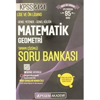 2020 Kpss Lise Ve Önlisans Genel Yetenek Genel Kültür Matematik - Geometri Tamamı Çözümlü Soru Bankası Kolektif