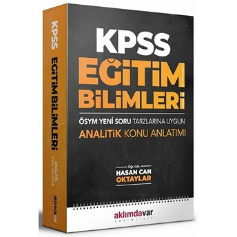 2021 Kpss Eğitim Bilimleri Ösym Yeni Tarzlarına Uygun Analitik Konu Anlatımı Hasan Can Oktaylar