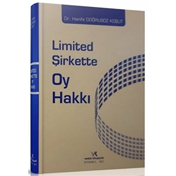 2021 Limited Şirkette Oy Hakkı Ciltli Hanife Doğrusöz Koşut