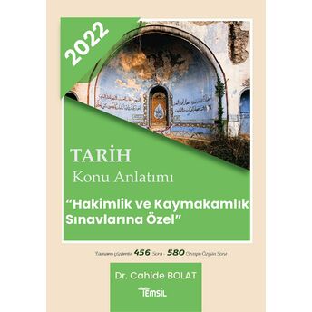 2022 Tarih Konu Anlatımı - Hakimlik Ve Kaymakamlık Sınavlarına Özel Cahide Bolat