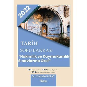 2022 Tarih Soru Bankası - Hakimlik Ve Kaymakamlık Sınavlarına Özel Cahide Bolat