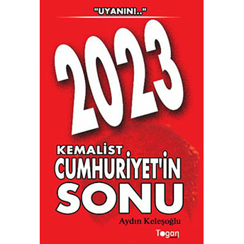 2023 Kemalist Cumhuriyet'in Sonu