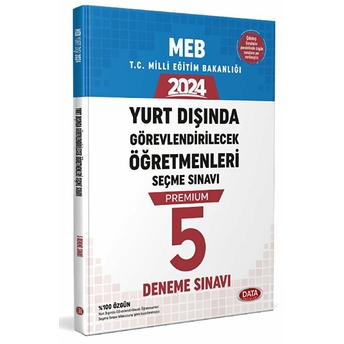 2023 Meb Yurt Dışında Görevlendirilecek Öğretmenleri Seçme Sınavı Premium 5 Deneme Sınavı Kolektif