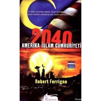 2040 Amerika Islam Cumhuriyeti Robert Ferrigno