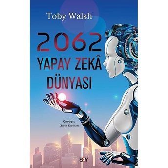 2062 Yapay Zeka Dünyası Toby Walsh