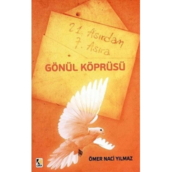 21. Asırdan 7. Asıra Gönül Köprüsü