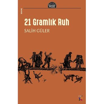 21 Gramlık Ruh Salih Güler