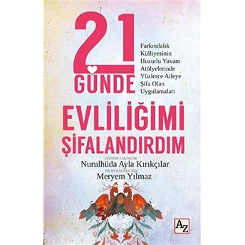 21 Günde Evliliğimi Şifalandırdım Nurulhüda Ayla Kırıkçılar, Meryem Yılmaz