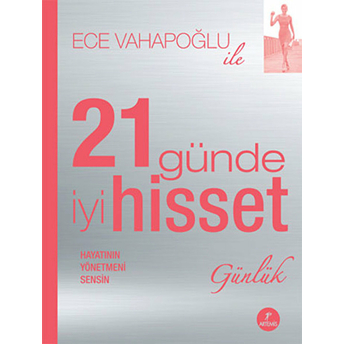 21 Günde Iyi Hisset Ece Vahapoğlu