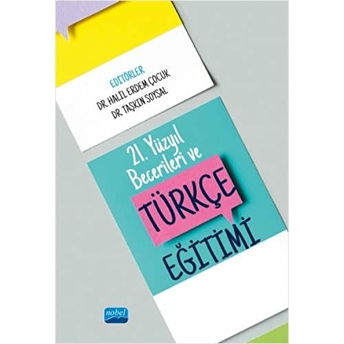 21. Yüzyıl Becerileri Ve Türkçe Eğitimi Halil Erdem Çocuk