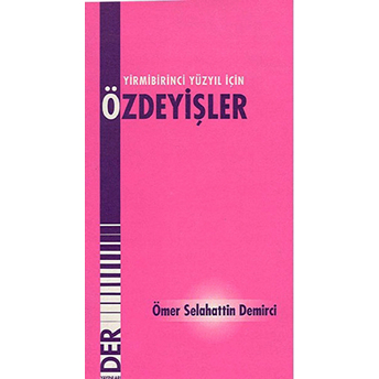 21. Yüzyıl Için Özdeyişler-Ömer Selahattin Demirci