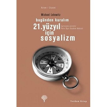 21. Yüzyıl Için Sosyalizm Michael A. Lebowitz