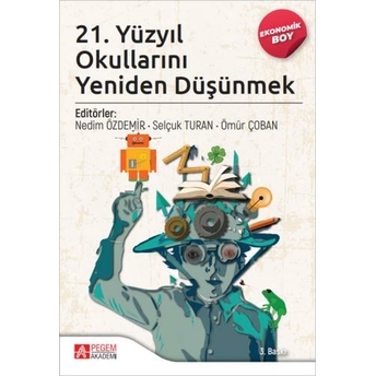 21. Yüzyıl Okullarını Yeniden Düşünmek (Ekonomik Boy) Nedim Özdemir