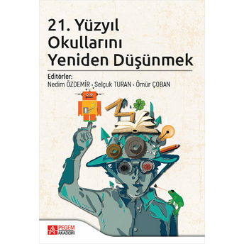 21. Yüzyıl Okullarını Yeniden Düşünmek - Nedim Özdemir