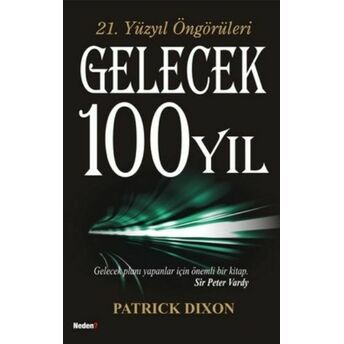 21. Yüzyıl Öngörüleri Gelecek 100 Yıl Patrick Dixon