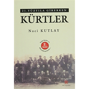 21. Yüzyıla Girerken Kürtler Naci Kutlay