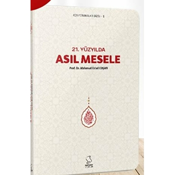 21. Yüzyılda Asıl Mesele - Cep Boy Cep Boy Mahmud Es'Ad Coşan