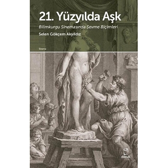 21. Yüzyılda Aşk - Selen Gökçem Akyıldız