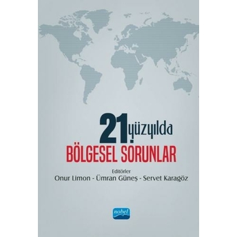 21. Yüzyılda Bölgesel Sorunlar Onur Limon