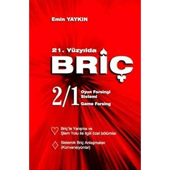 21. Yüzyılda Briç 2/1 Oyun Forsingi Sistemi Emin Yaykın