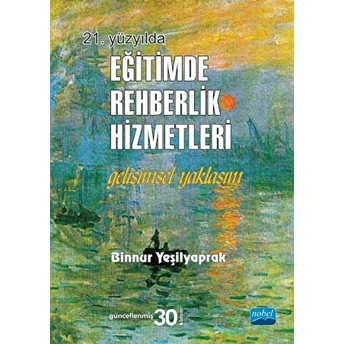 21. Yüzyılda Eğitimde Rehberlik Hizmetleri Gelişimsel Yaklaşım Binnur Yeşilyaprak