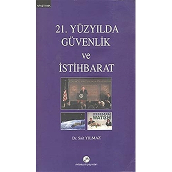 21. Yüzyılda Güvenlik Ve Istihbarat Sait Yılmaz