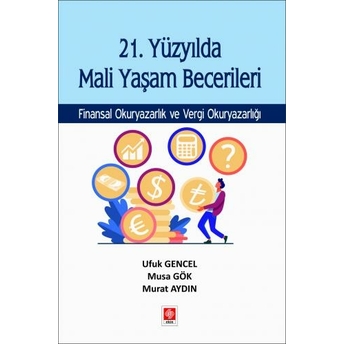 21. Yüzyılda Mali Yaşam Becerileri Ufuk Gencel