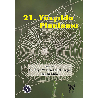 21.Yüzyılda Planlama Gülbiye Yenimahalleli Yaşar