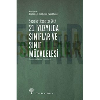 21. Yüzyılda Sınıflar Ve Sınıf Mücadelesi Kolektif