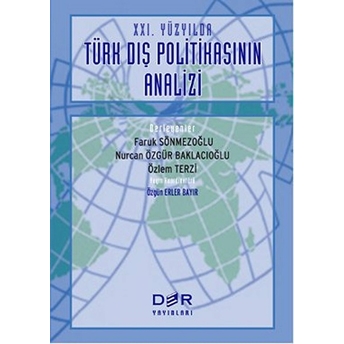 21. Yüzyılda Türk Dış Politikasının Analizi Faruk Sönmezoğlu