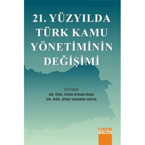 21. Yüzyılda Türk Kamu Yönetiminin Değişimi