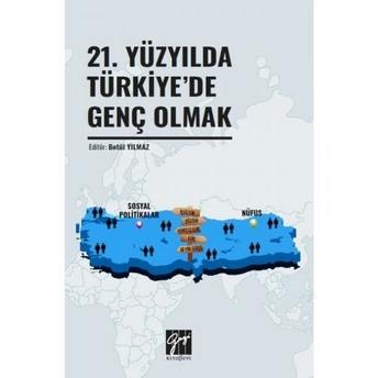 21. Yüzyılda Türkiye'De Genç Olmak Betül Yılmaz