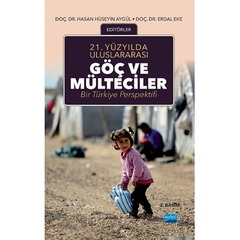 21.Yüzyılda Uluslararası Göç Ve Mülteciler