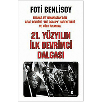 21. Yüzyılın Ilk Devrimci Dalgası Foti Benlisoy