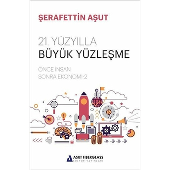 21.Yüzyılla Büyük Yüzleşme - Şerafettin Aşut