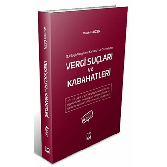 213 Sayılı Vergi Usul Kanunu'Nda Düzenlenen Vergi Suçları Ve Kabahatleri Mustafa Özen