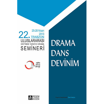 22. Trabzon Uluslararası Eğitimde Yaratıcı Drama Semineri

(25-28 Nisan 2013 Trabzon)