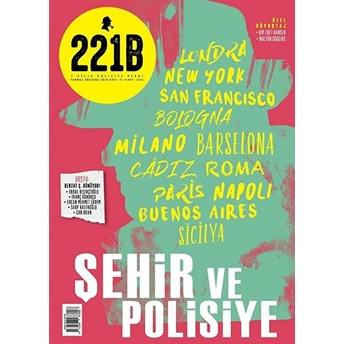 221B Iki Aylık Polisiye Dergi Sayı: 21 Temmuz - Ağustos 2019 Kolektif