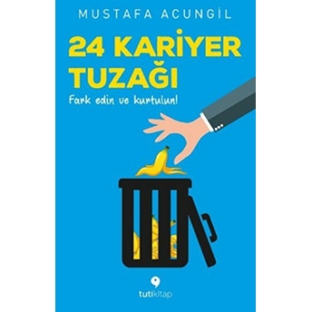 24 Kariyer Tuzağı Mustafa Acungil