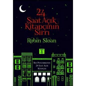 24 Saat Açık Kitapçının Sırrı Robin Sloan